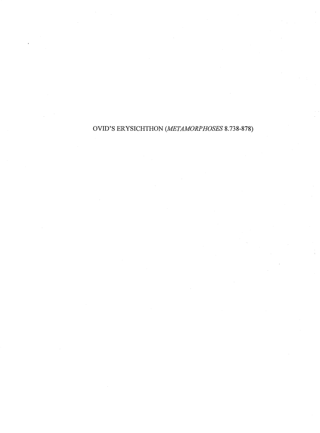 Ovid's Erysichthon (Metamorphoses 8.738-878) Ovid's Erysichthon (Metamorphoses 8.738-878)