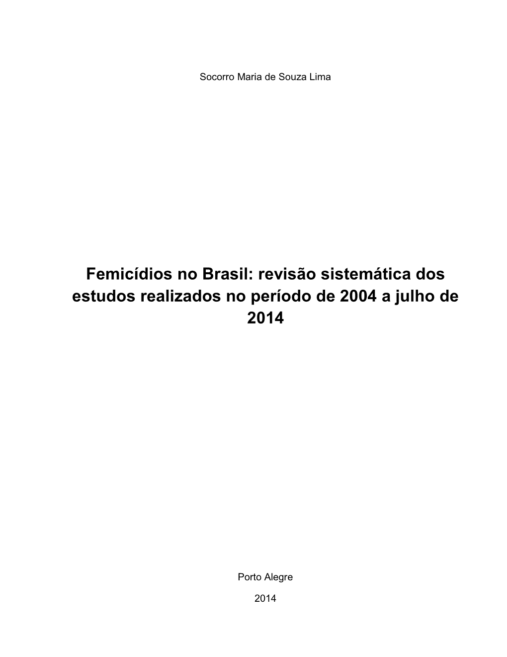 Revisão Sistemática Dos Estudos Realizados No Período De 2004 a Julho De 2014