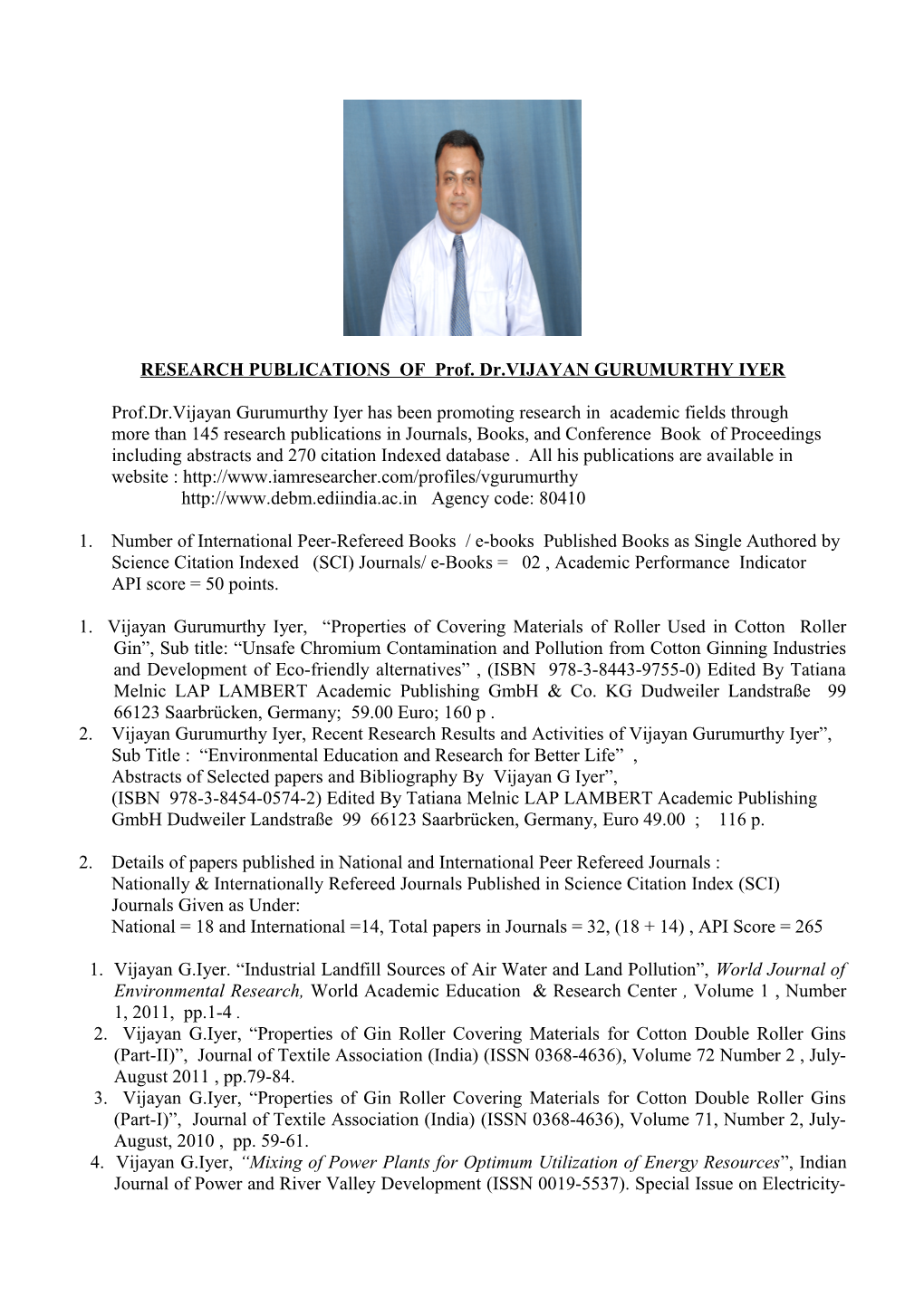 RESEARCH PUBLICATIONS of Prof. Dr.VIJAYAN GURUMURTHY IYER