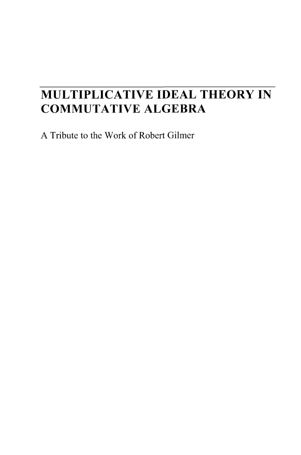 Multiplicative Ideal Theory in Commutative Algebra