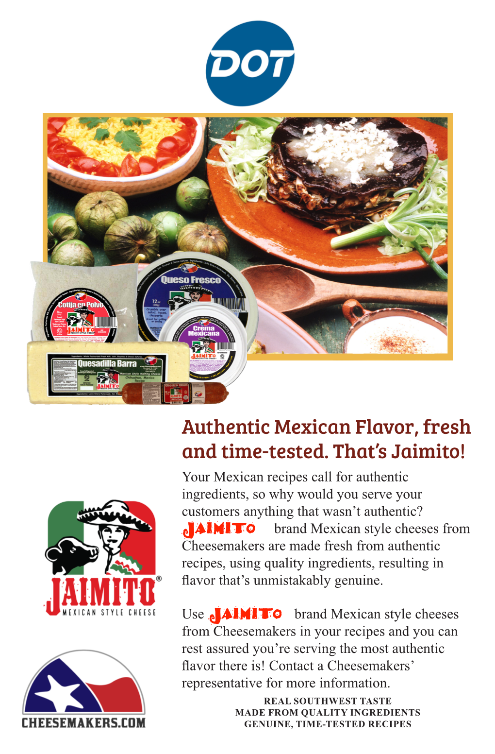 Authentic Mexican Flavor, Fresh and Time-Tested. That's Jaimito!
