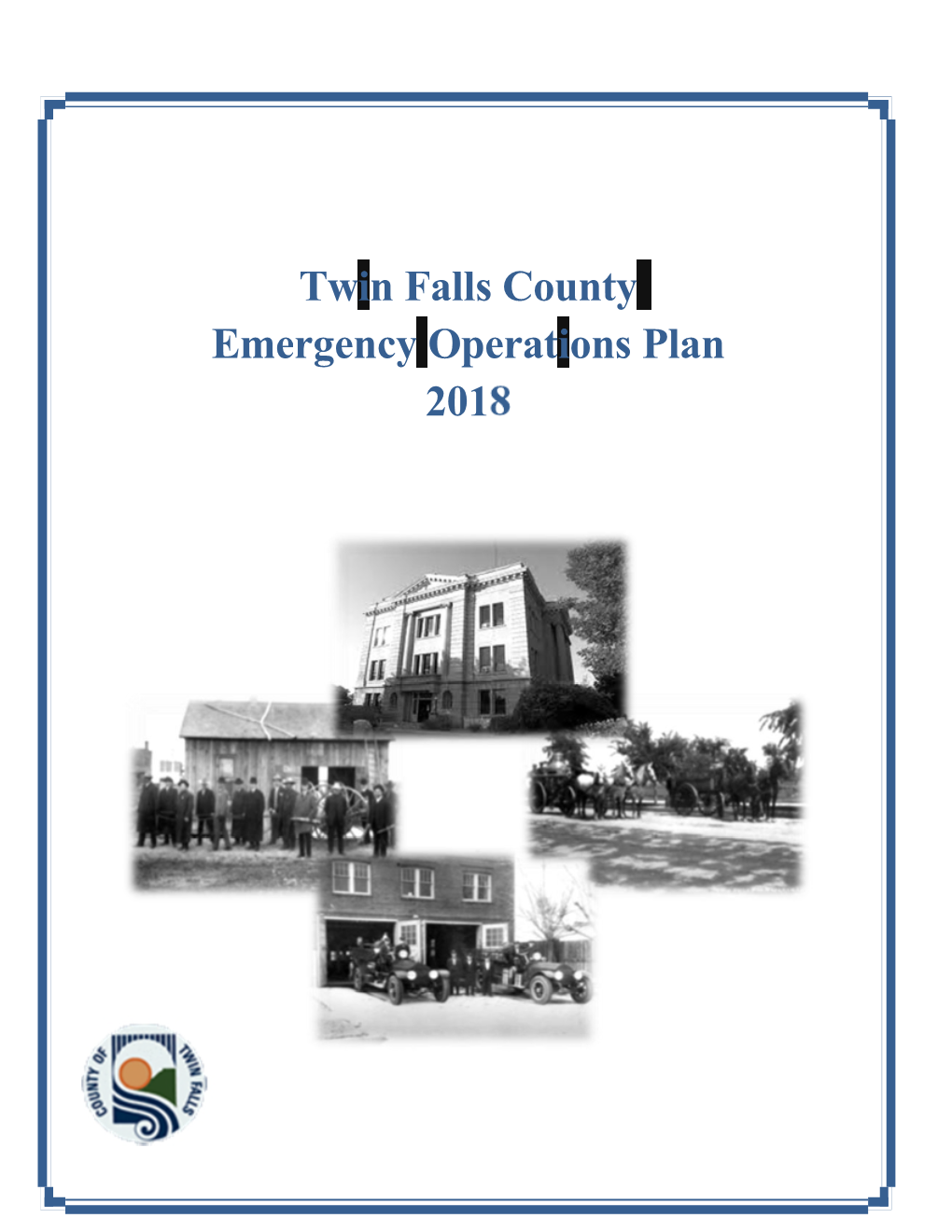 Twin Falls County Emergency Operations Plan 2018 Twin Falls County Emergency Operations Plan Quick Reference
