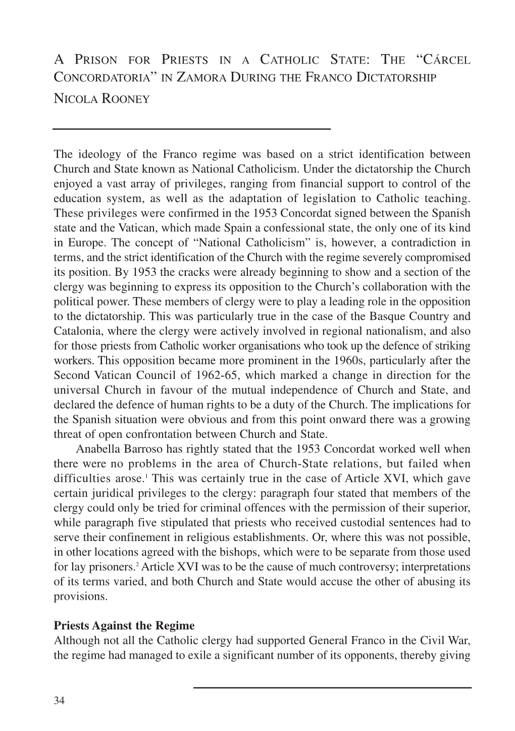 The Ideology of the Franco Regime Was Based on a Strict Identification Between Church and State Known As National Catholicism