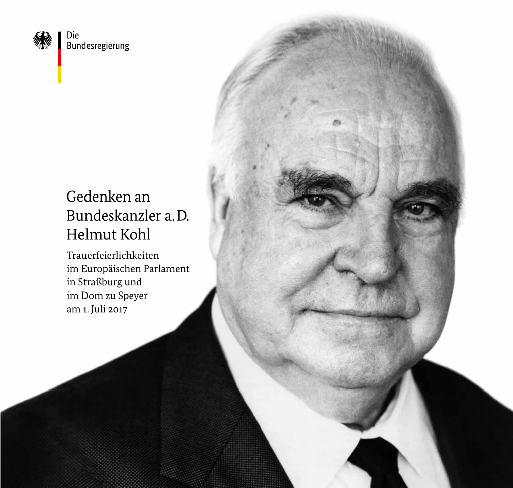 Gedenken an Bundeskanzler A. D. Helmut Kohl Trauerfeierlichkeiten Im Europäischen Parlament in Straßburg Und Im Dom Zu Speyer Am 1