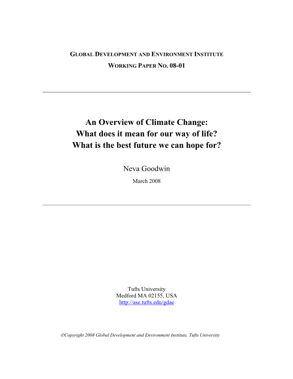 An Overview of Climate Change: What Does It Mean for Our Way of Life? What Is the Best Future We Can Hope For?