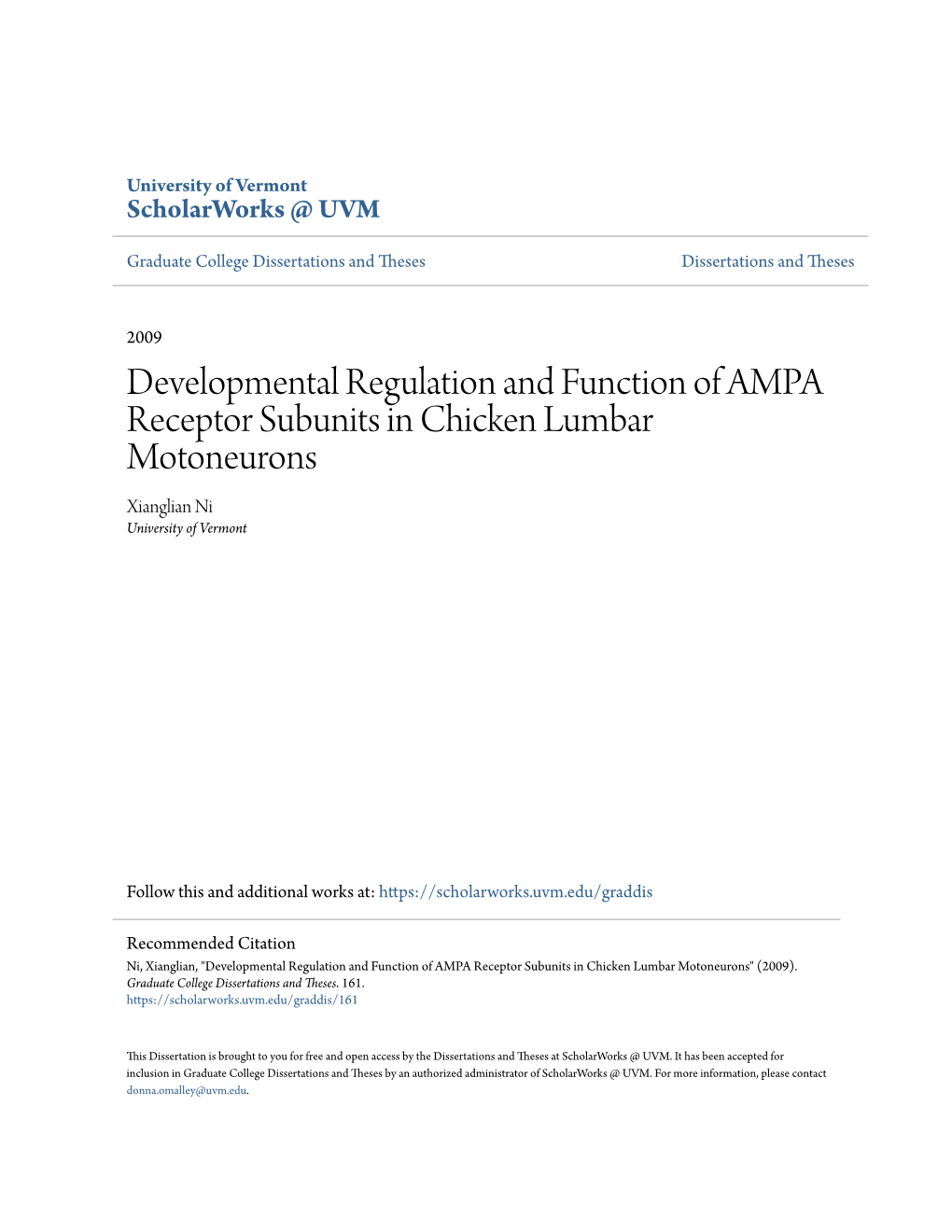 Developmental Regulation and Function of AMPA Receptor Subunits in Chicken Lumbar Motoneurons Xianglian Ni University of Vermont