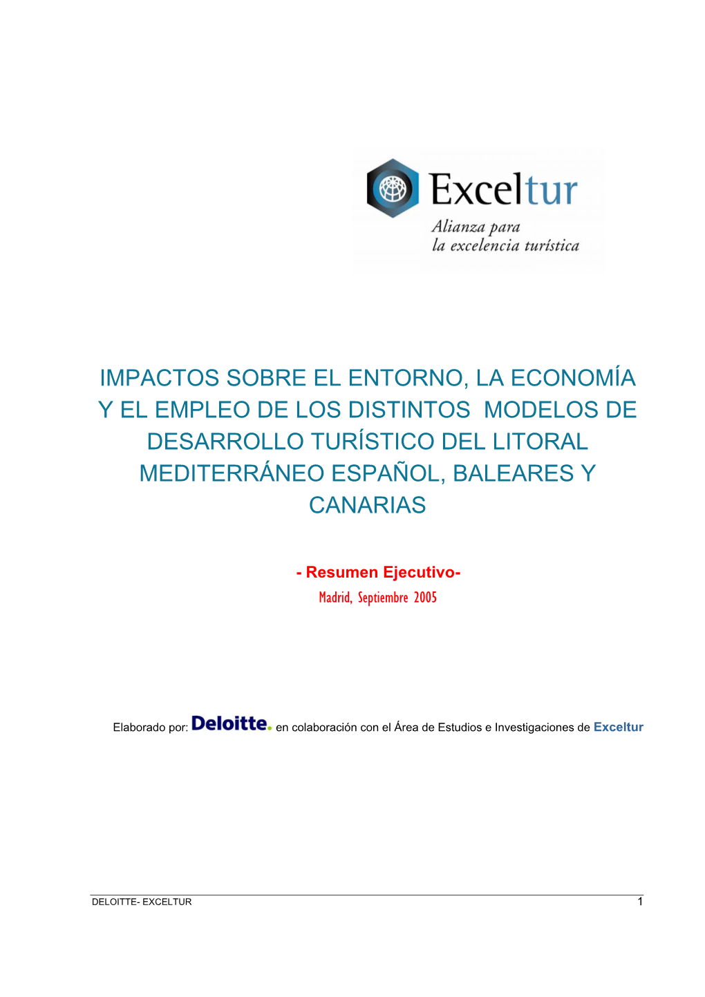 Impactos Sobre El Entorno, La Economía Y El Empleo De Los Distintos Modelos De Desarrollo Turístico Del Litoral Mediterráneo Español, Baleares Y Canarias