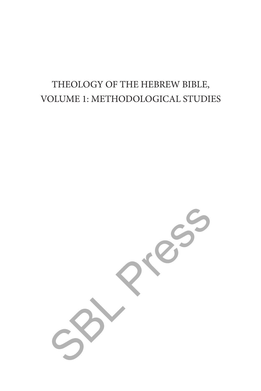 Theology of the Hebrew Bible, Volume 1: Methodological Studies