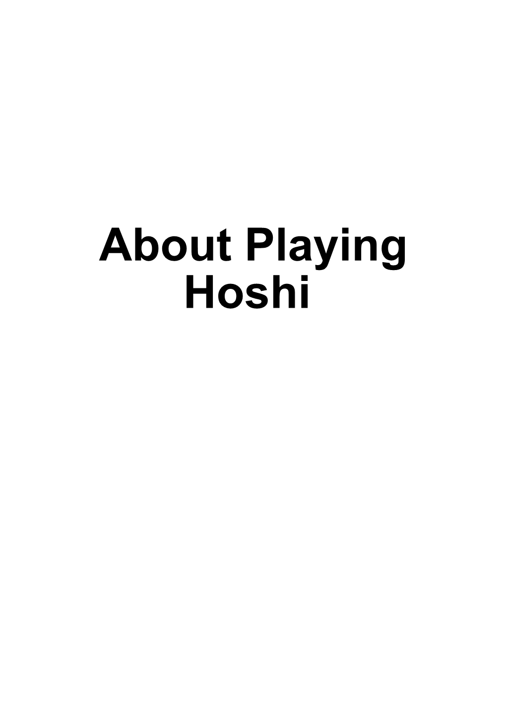 About Playing Hoshi Table of Contens