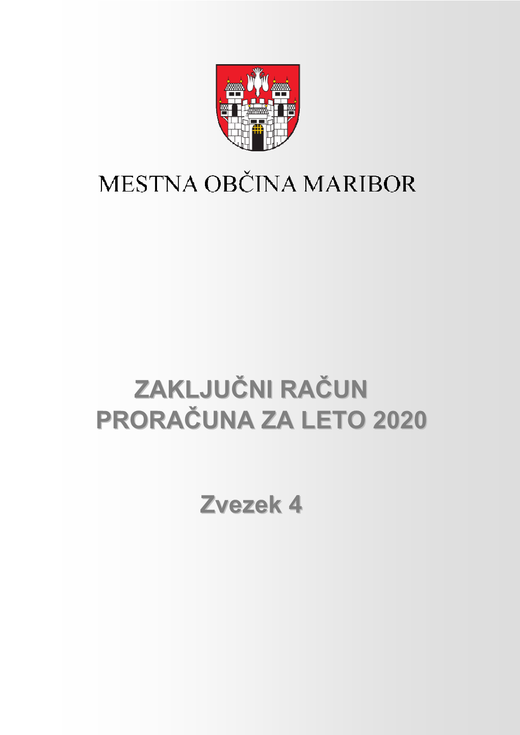 ZAKLJUČNI RAČUN PRORAČUNA ZA LETO 2020 Zvezek 4