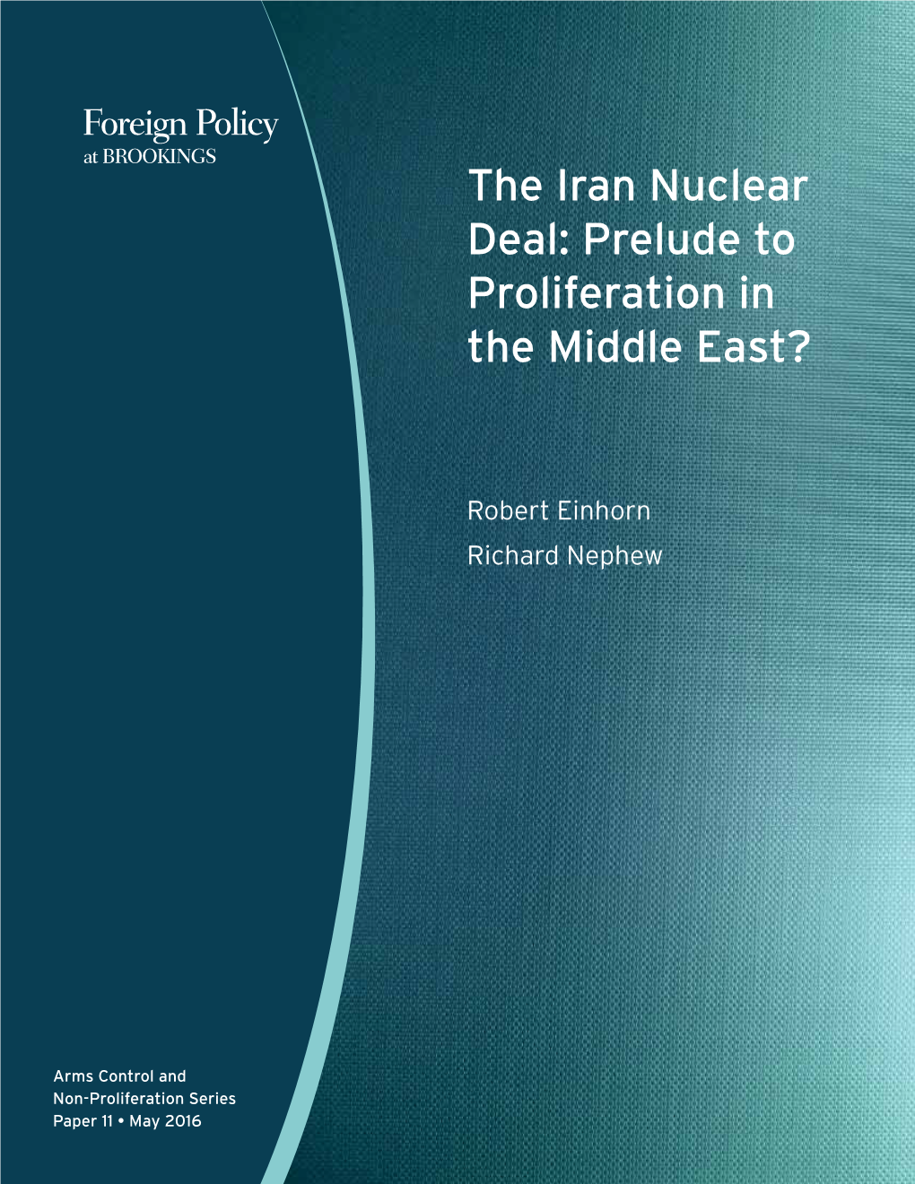 The Iran Nuclear Deal: Prelude to Proliferation in the Middle East?