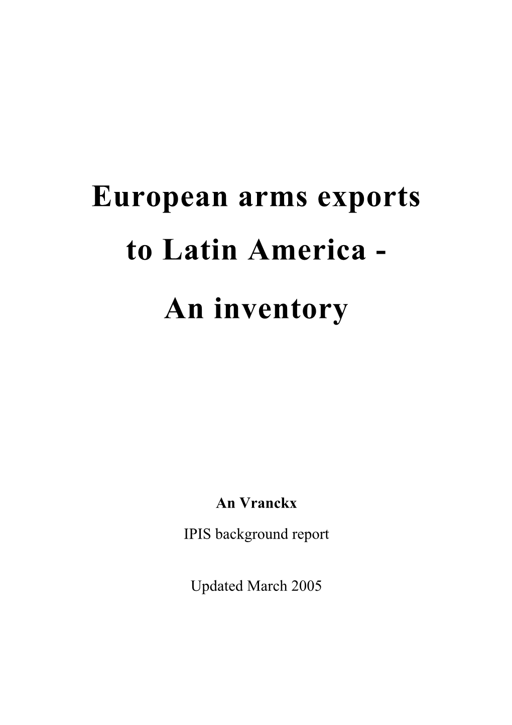 European Arms Exports to Latin America - an Inventory