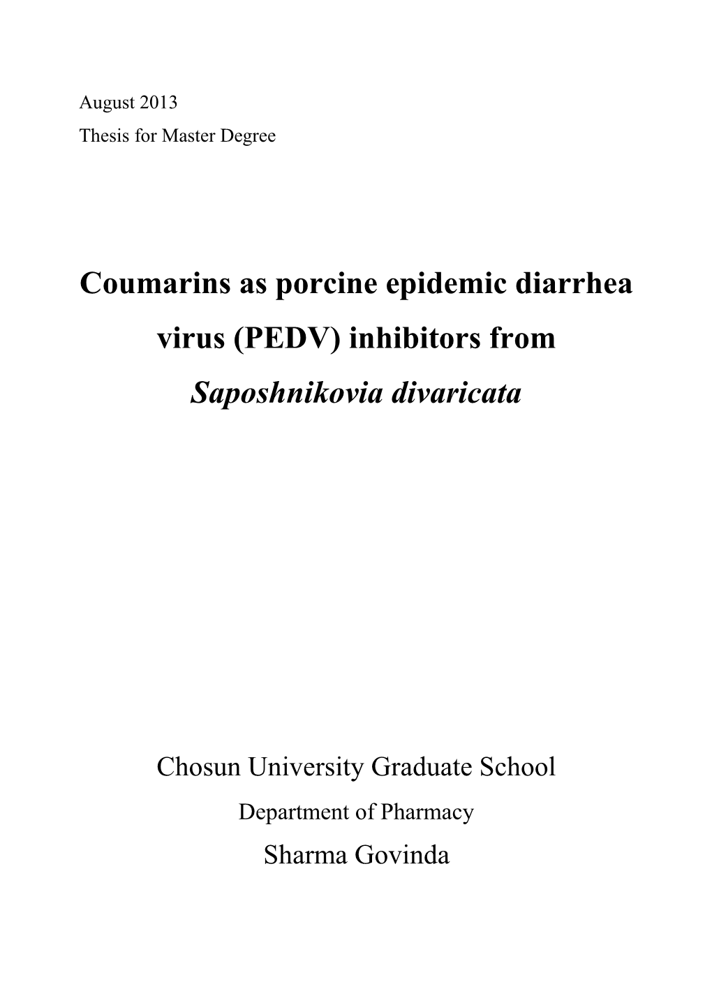 Coumarins As Porcine Epidemic Diarrhea Virus (PEDV) Inhibitors from Saposhnikovia Divaricata