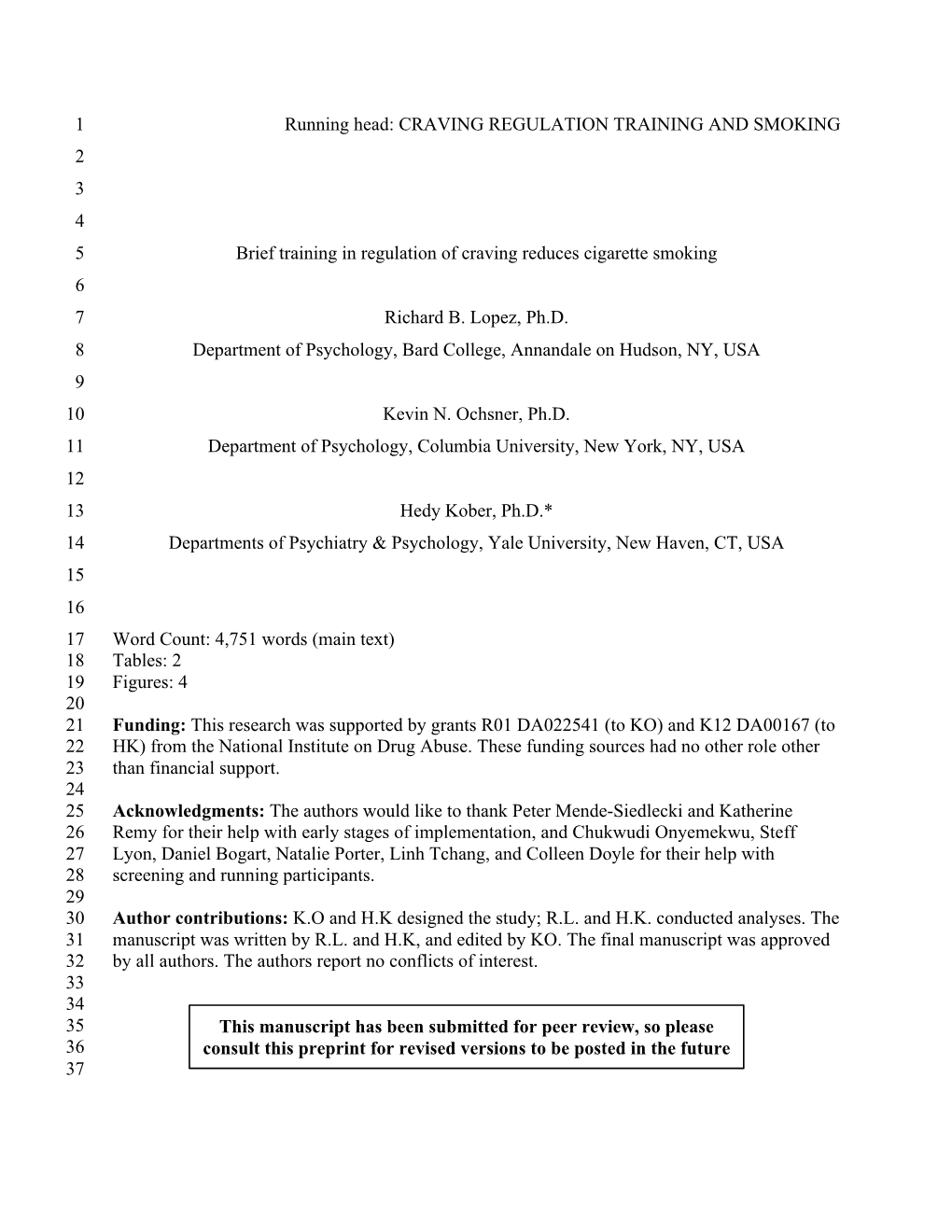 CRAVING REGULATION TRAINING and SMOKING 2 3 4 5 Brief Training in Regulation of Craving Reduces Cigarette Smoking 6 7 Richard B