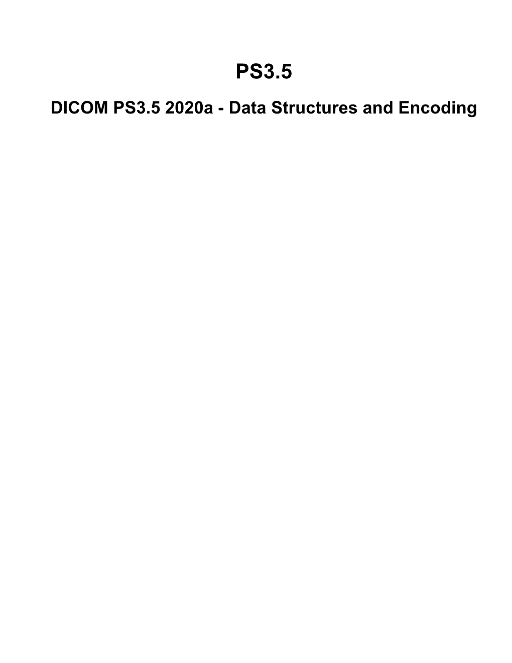 PS3.5​ DICOM PS3.5 2020A - Data Structures and Encoding​ Page 2​