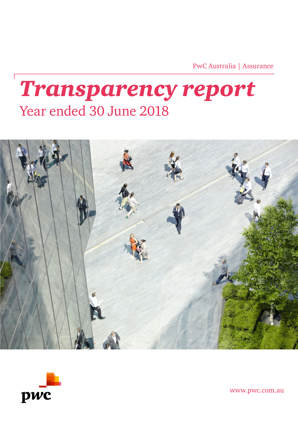 Pwc Australia Transparency Report: Year Ended 30 June 2018