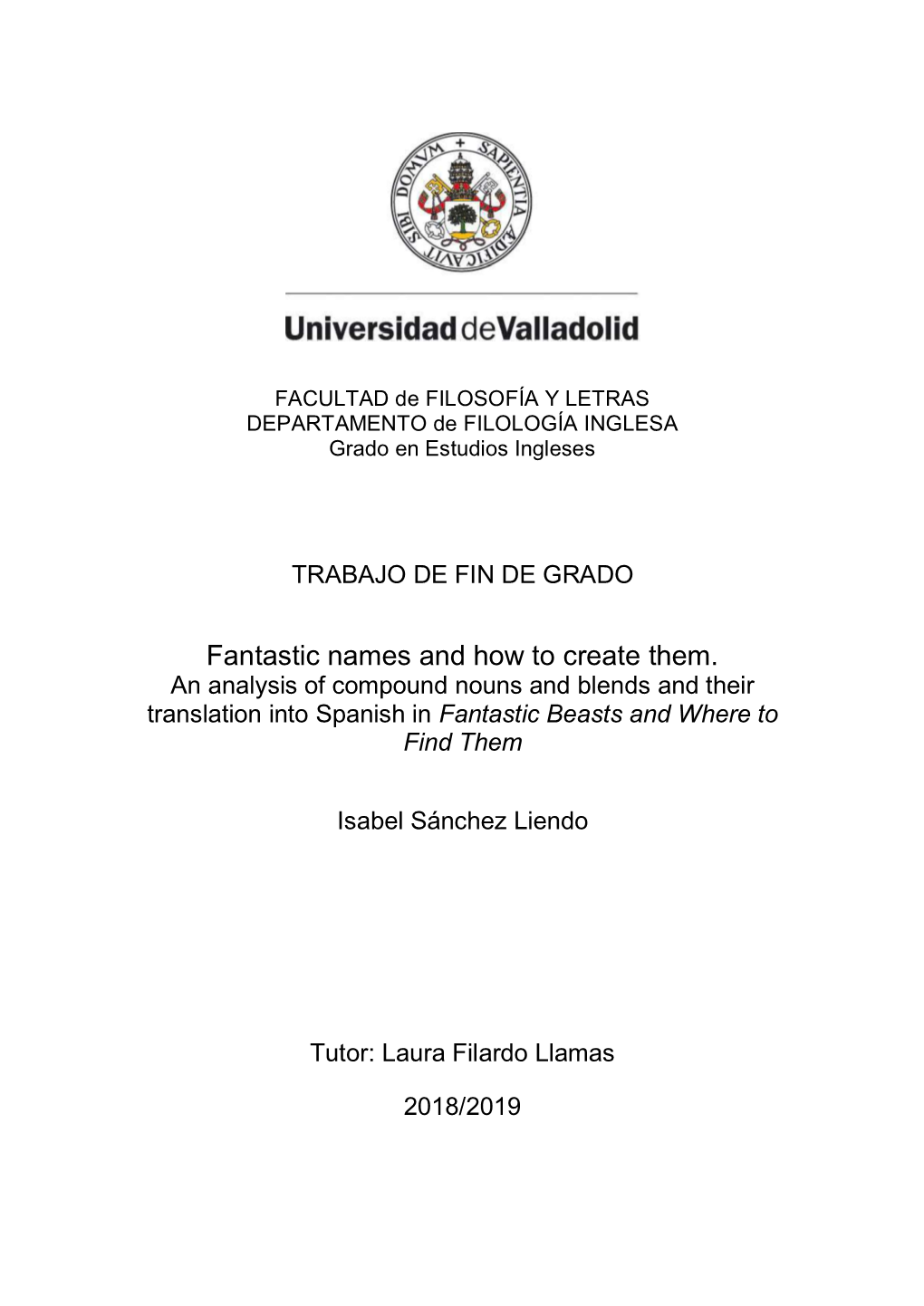 Fantastic Names and How to Create Them. an Analysis of Compound Nouns and Blends and Their Translation Into Spanish in Fantastic Beasts and Where to Find Them