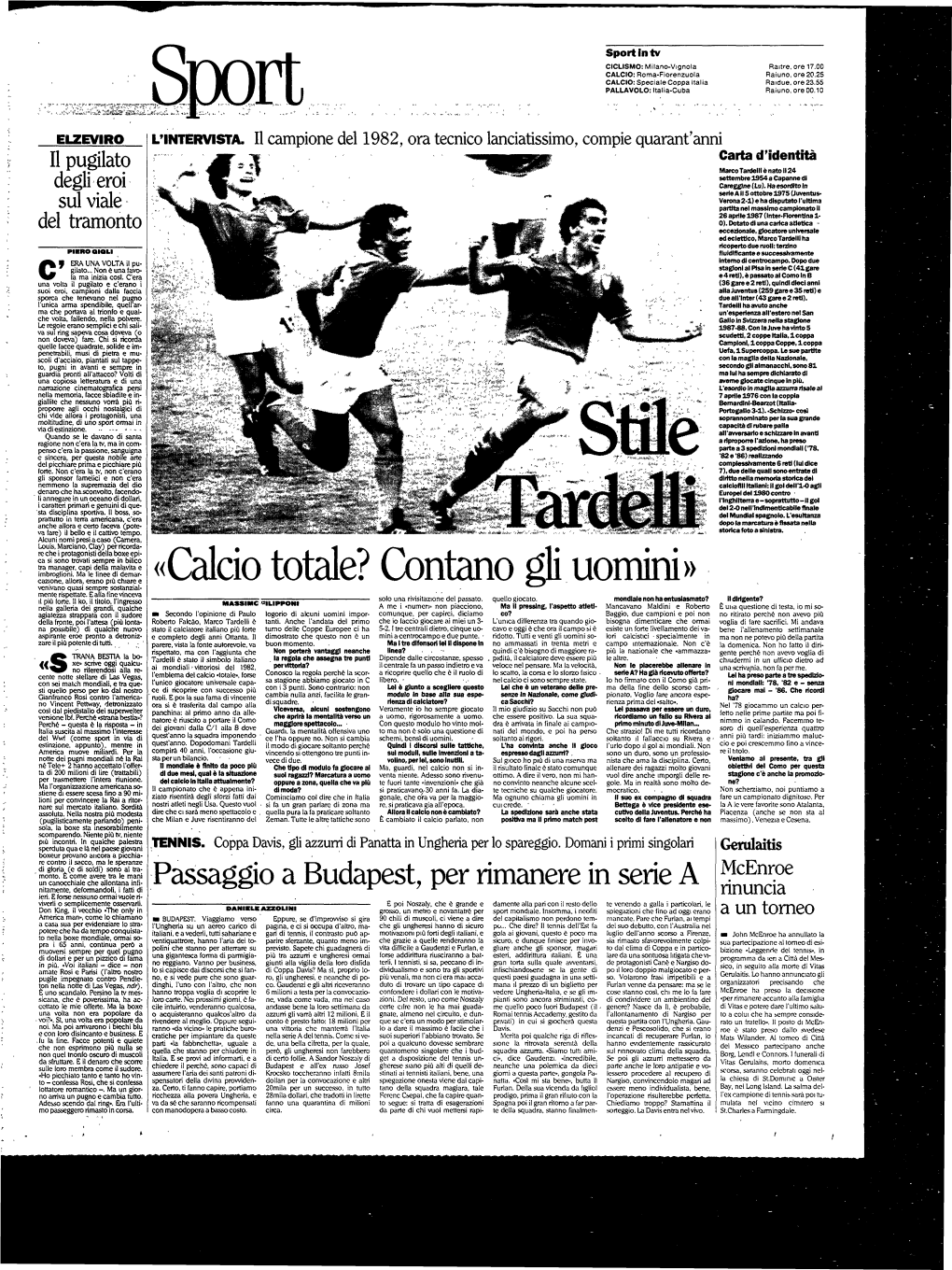 «Calcio Totale? Contano Di Uomini» Venivano Quasi Sempre Sostanzial­ Mente Rispettate