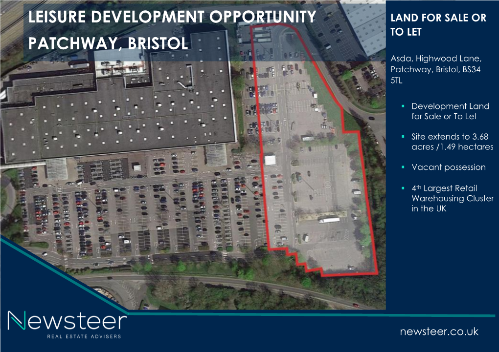 LEISURE DEVELOPMENT OPPORTUNITY LAND for SALE OR to LET PATCHWAY, BRISTOL Asda, Highwood Lane, Patchway, Bristol, BS34 5TL