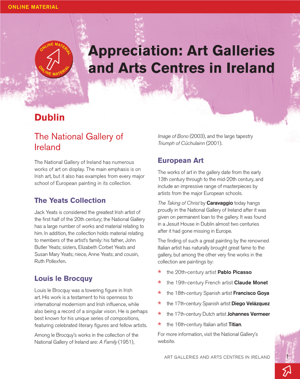 ART GALLERIES and ARTS CENTRES in IRELAND 1 the Irish Museum of Dublin City Gallery Modern Art (IMMA) the Hugh Lane