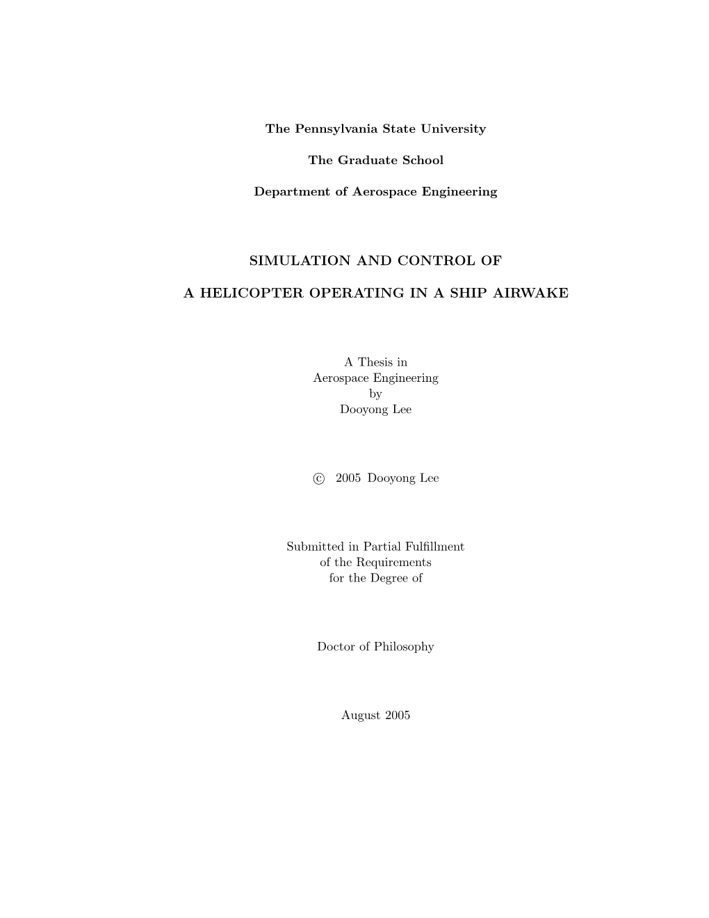 Simulation and Control of a Helicopter Operating in A