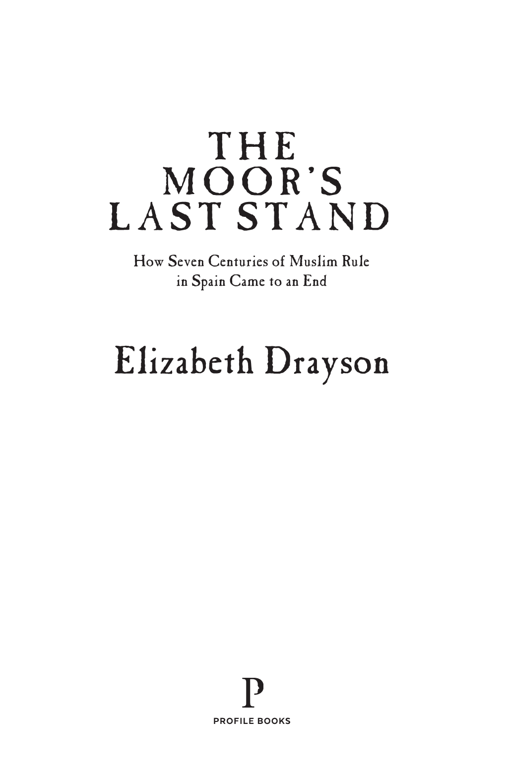 The Moor's Last Stand Elizabeth Drayson