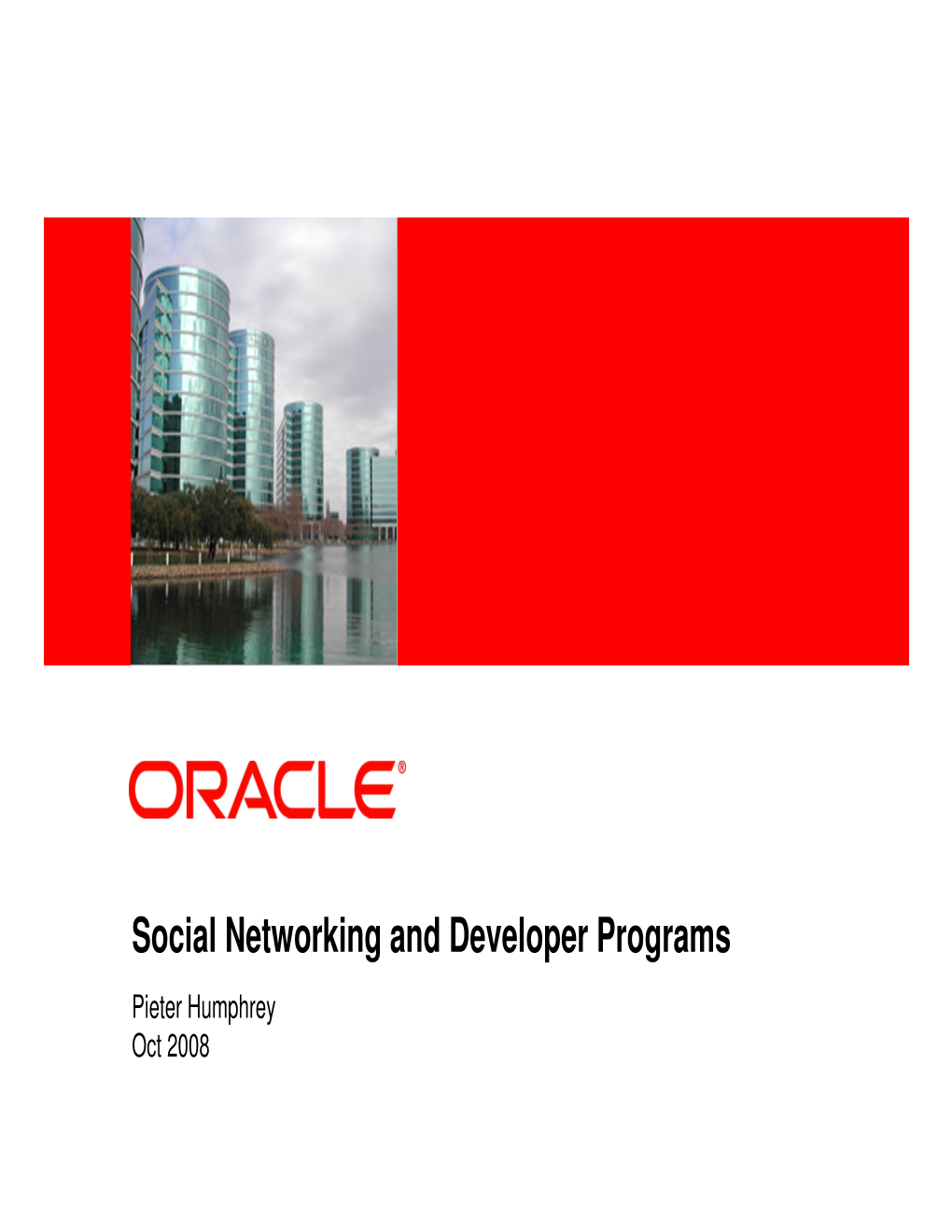 Social Networking and Developer Programs