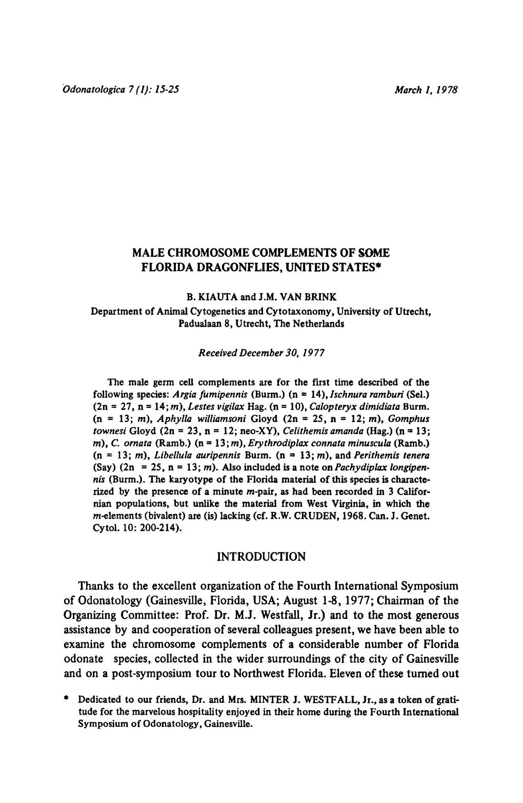 Symposium of Odonatology (Gainesville, Florida, USA; August 1-8, 1977; Chairman of The