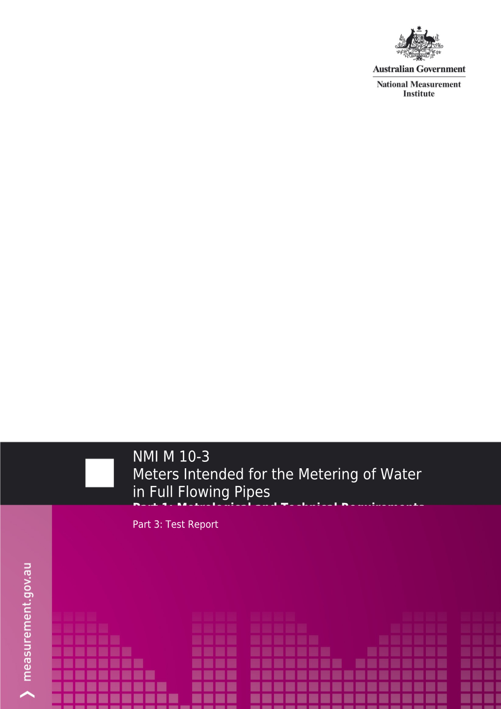 NMI M 10-3 Meters Intended for the Metering of Water in Full Flowing Pipes. Part 3: Test