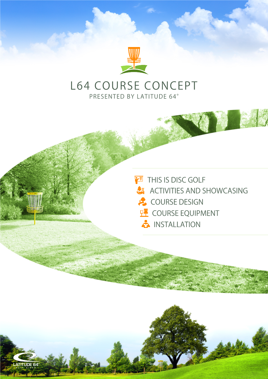 Course Concept Presented by Latitude 64°