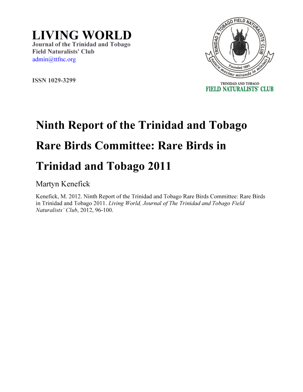 Ninth Report of the Trinidad and Tobago Rare Birds Committee: Rare Birds in Trinidad and Tobago 2011 Martyn Kenefick Kenefick, M