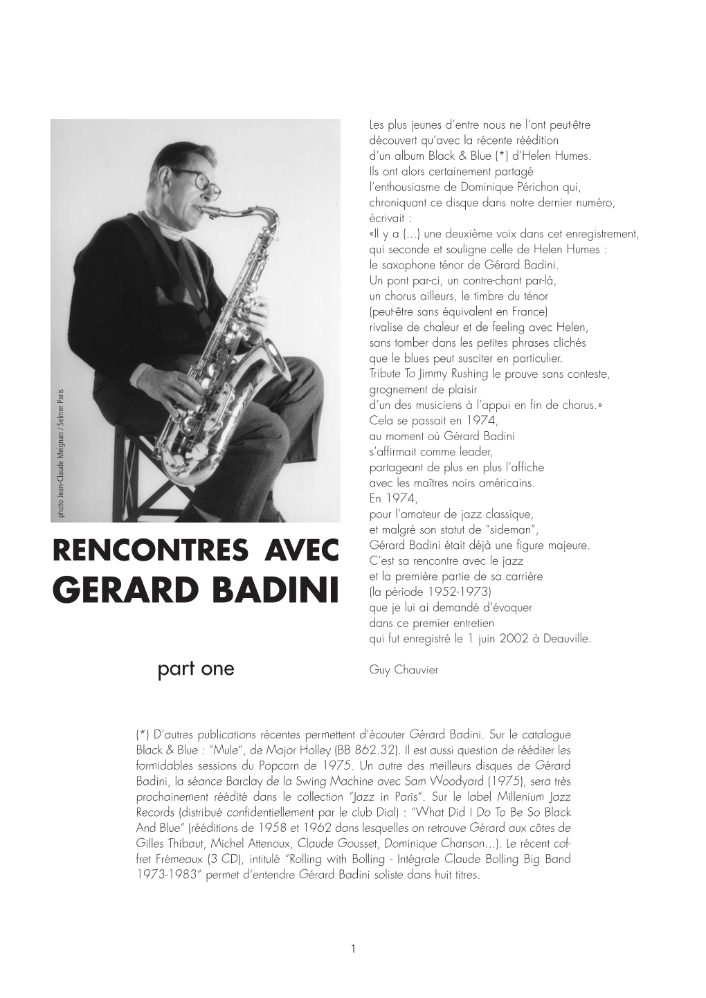 GERARD BADINI Que Je Lui Ai Demandé D’Évoquer Dans Ce Premier Entretien Qui Fut Enregistré Le 1 Juin 2002 À Deauville