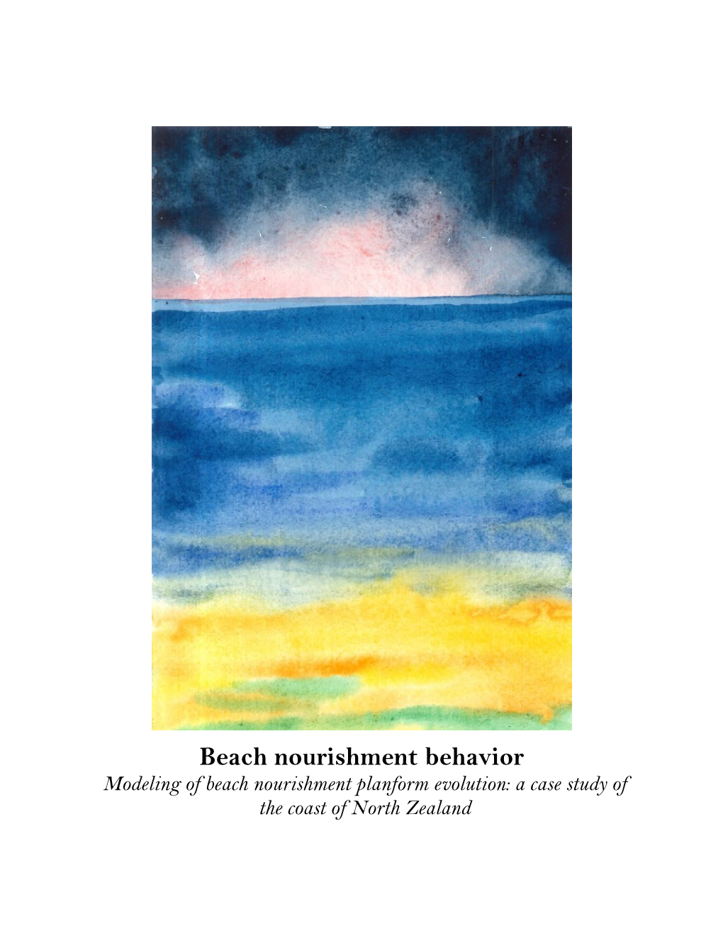 Beach Nourishment Behavior Modeling of Beach Nourishment Planform Evolution: a Case Study of the Coast of North Zealand