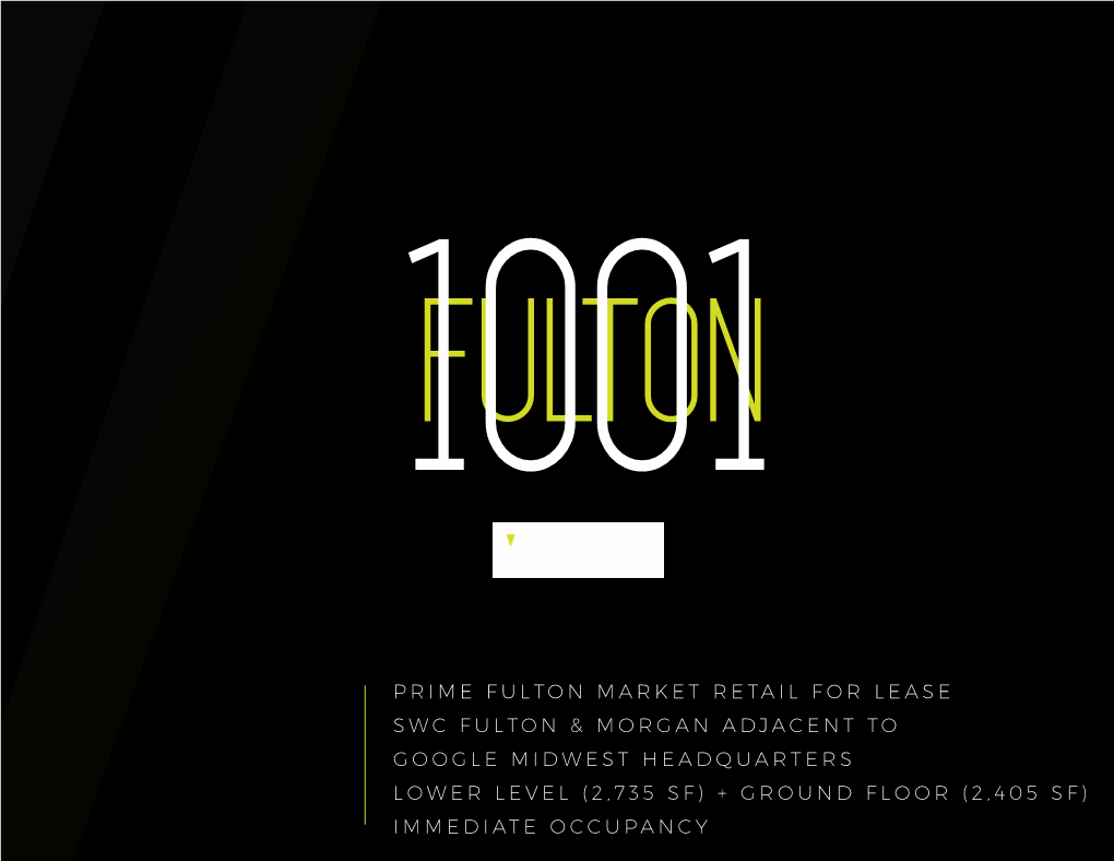 Prime Fulton Market Retail for Lease Swc Fulton & Morgan Adjacent to Google Midwest Headquarters Lower Level (2,735 Sf) + Ground Floor (2,405 Sf)