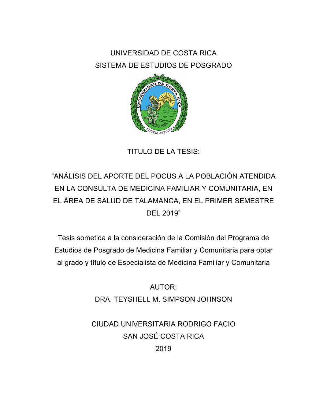 Universidad De Costa Rica Sistema De Estudios De Posgrado Titulo De La Tesis: “Análisis Del Aporte Del Pocus a La Población