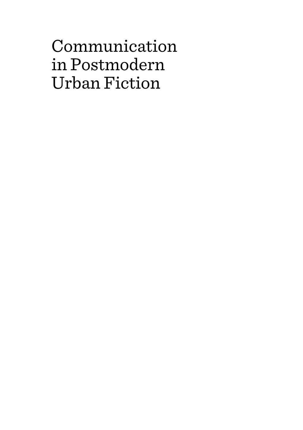 Communication in Postmodern Urban Fiction