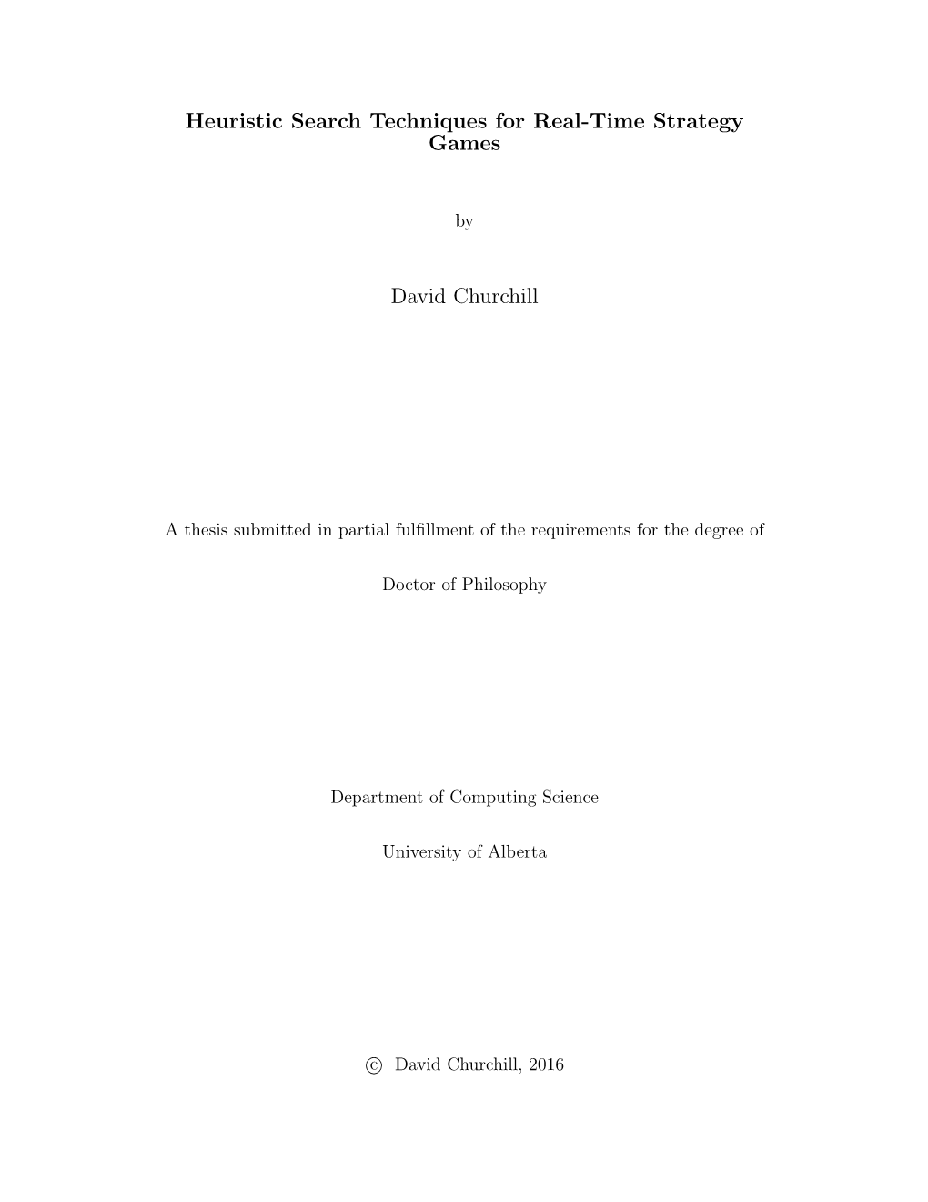 Heuristic Search Techniques for Real-Time Strategy Games David Churchill