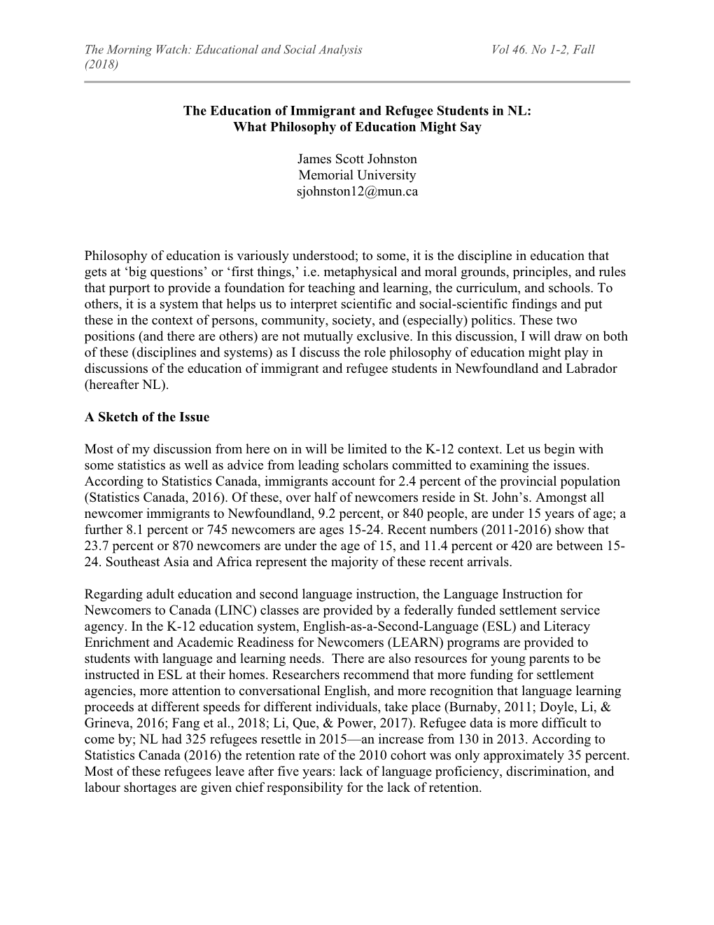 The Education of Immigrant and Refugee Students in NL: What Philosophy of Education Might Say James Scott Johnston Memorial