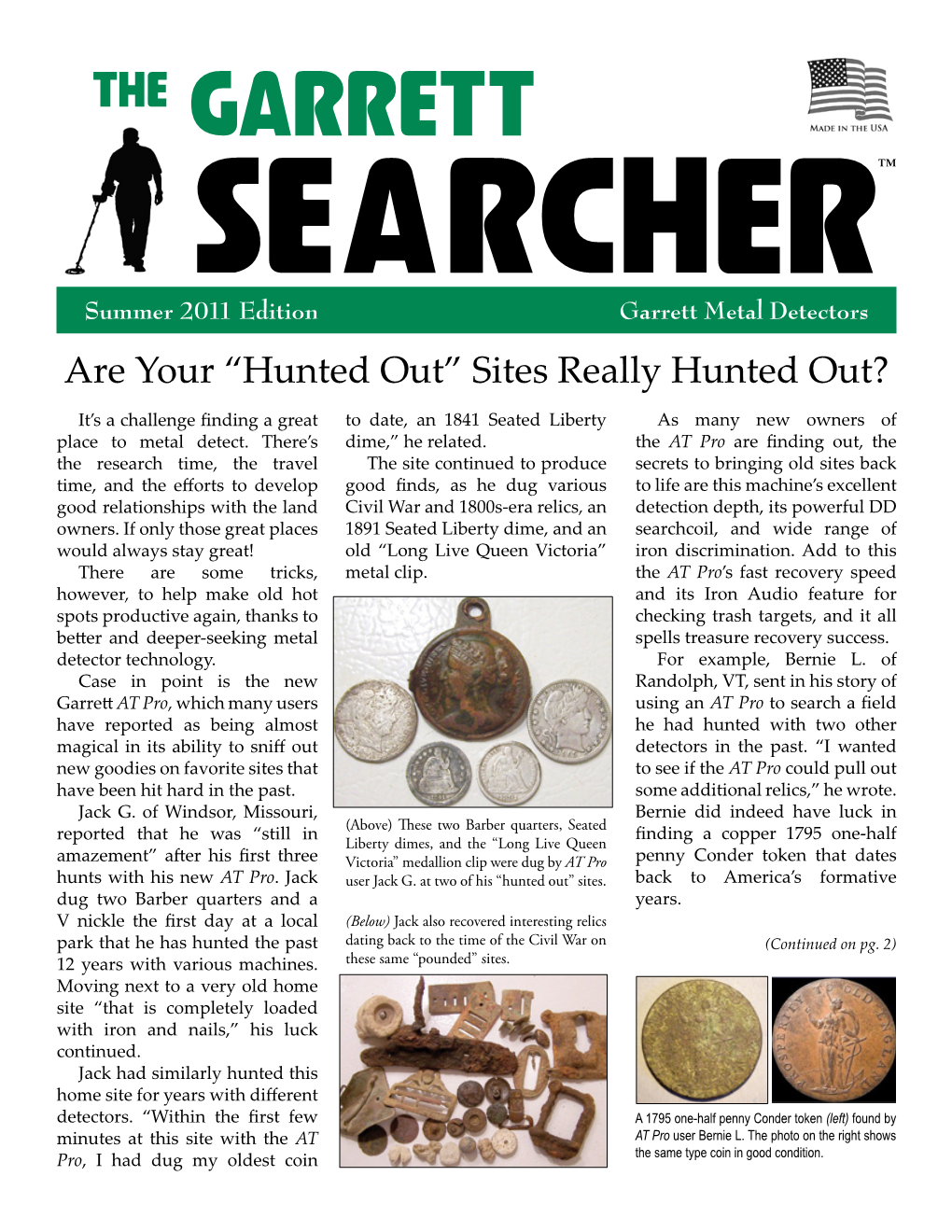 Summer 2011 Edition Garrett Metal Detectors Are Your “Hunted Out” Sites Really Hunted Out?