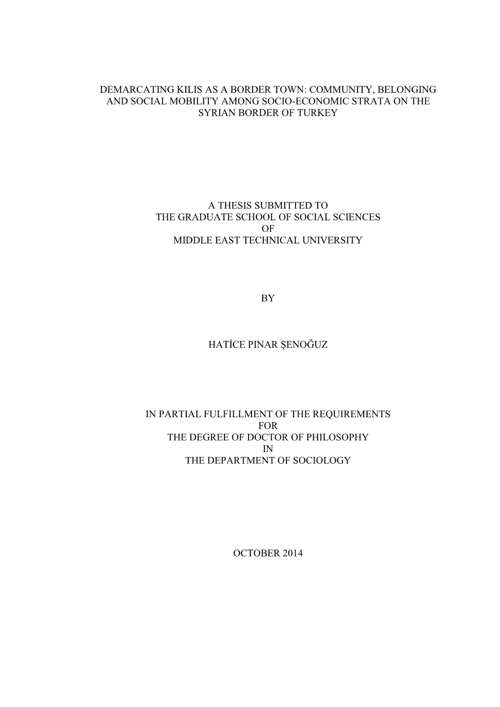 Demarcating Kilis As a Border Town: Community, Belonging and Social Mobility Among Socio-Economic Strata on the Syrian Border of Turkey