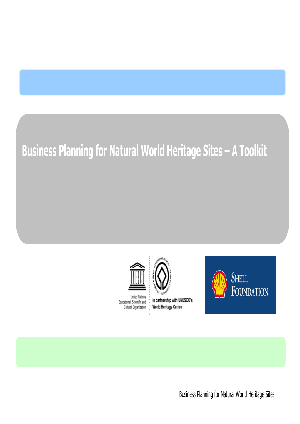 Business Planning for Natural World Heritage Sites – a Toolkit