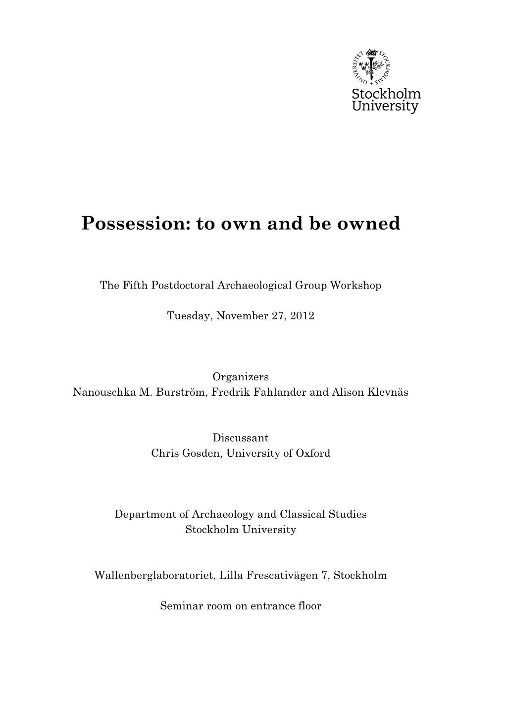 Possession: to Own and Be Owned