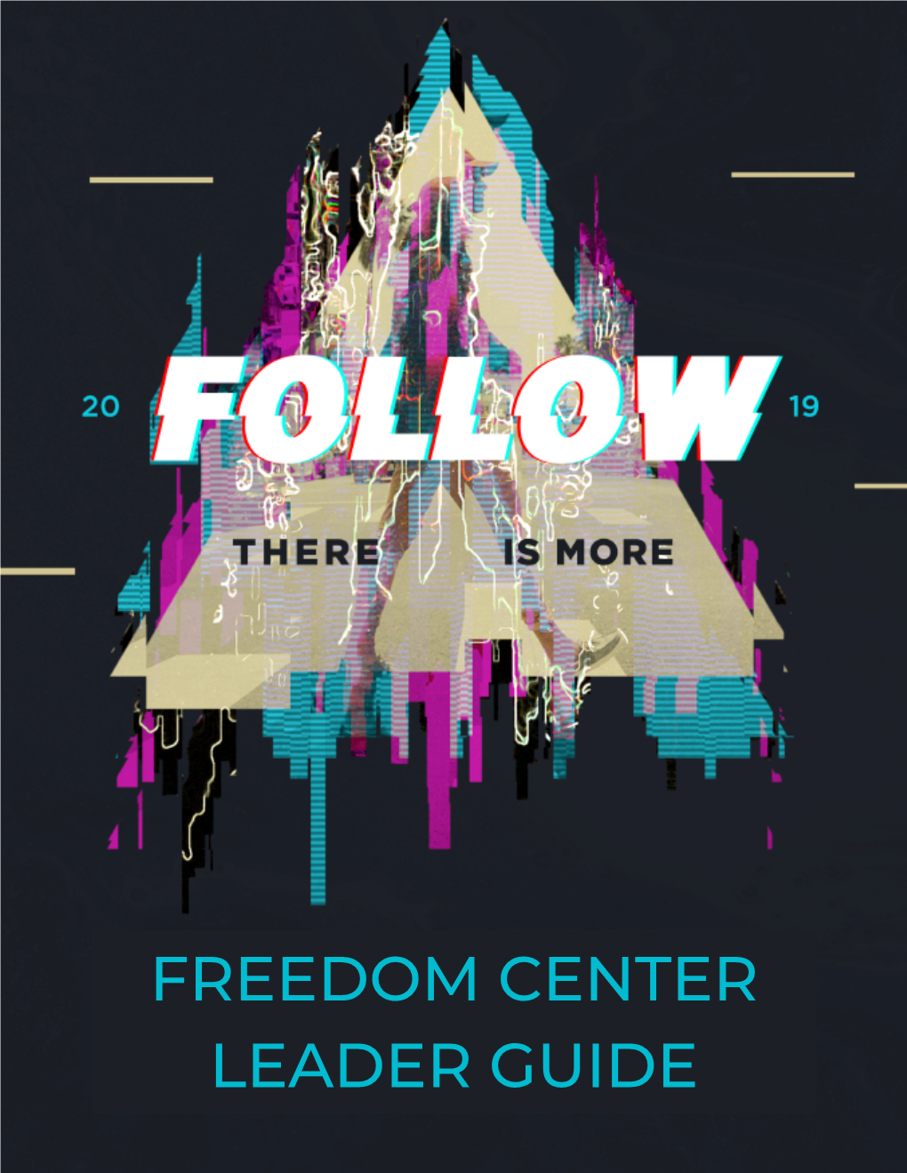 Freedom Center Leader Guide Freedom Center Leader Guide