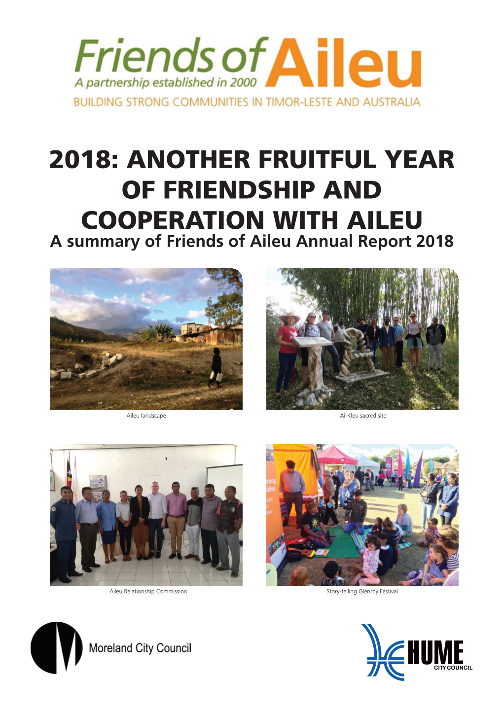 2018: ANOTHER FRUITFUL YEAR of FRIENDSHIP and COOPERATION with AILEU a Summary of Friends of Aileu Annual Report 2018