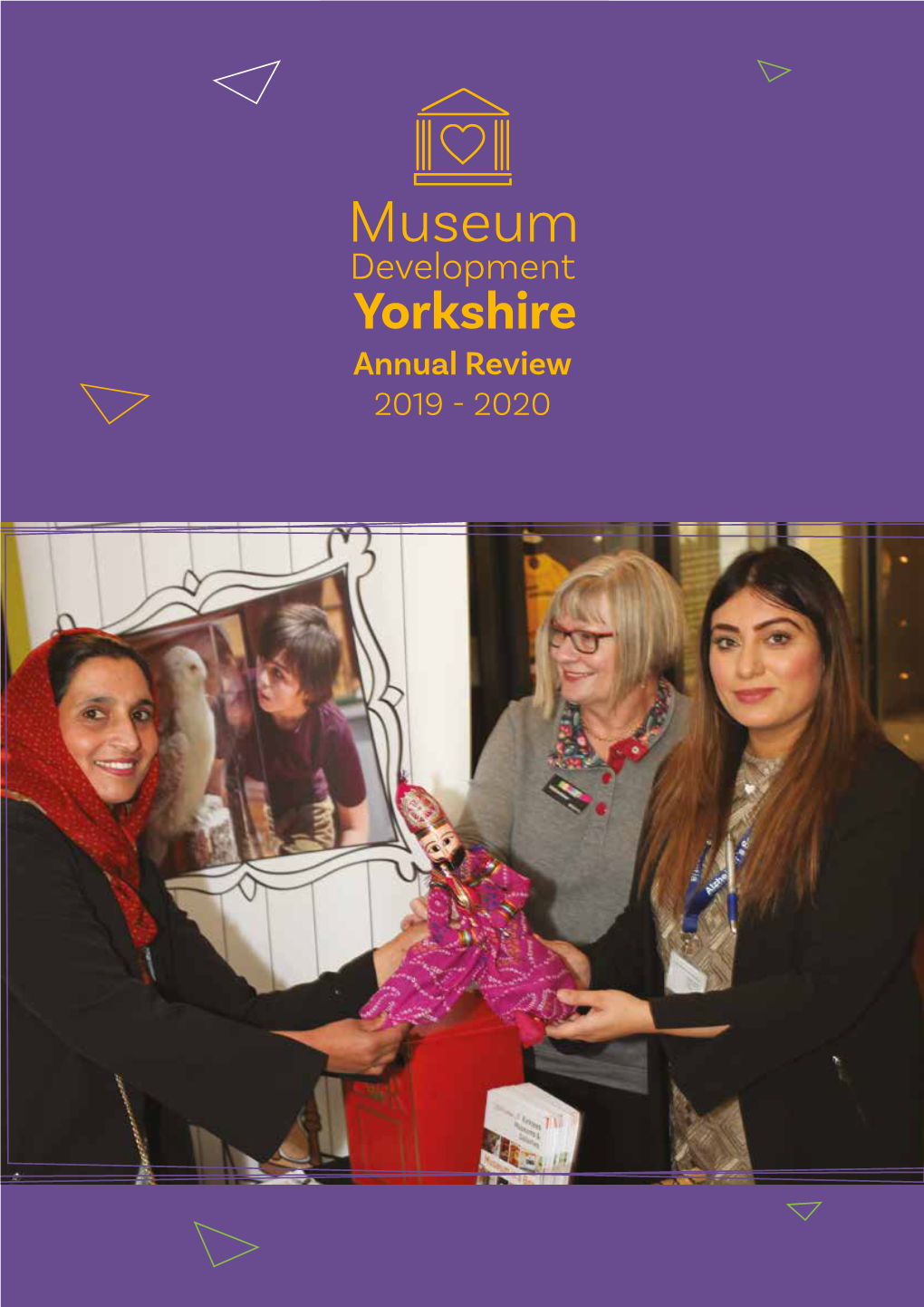 Annual Review 2019 - 2020 Working for a Stronger, More Resilient Museums Sector