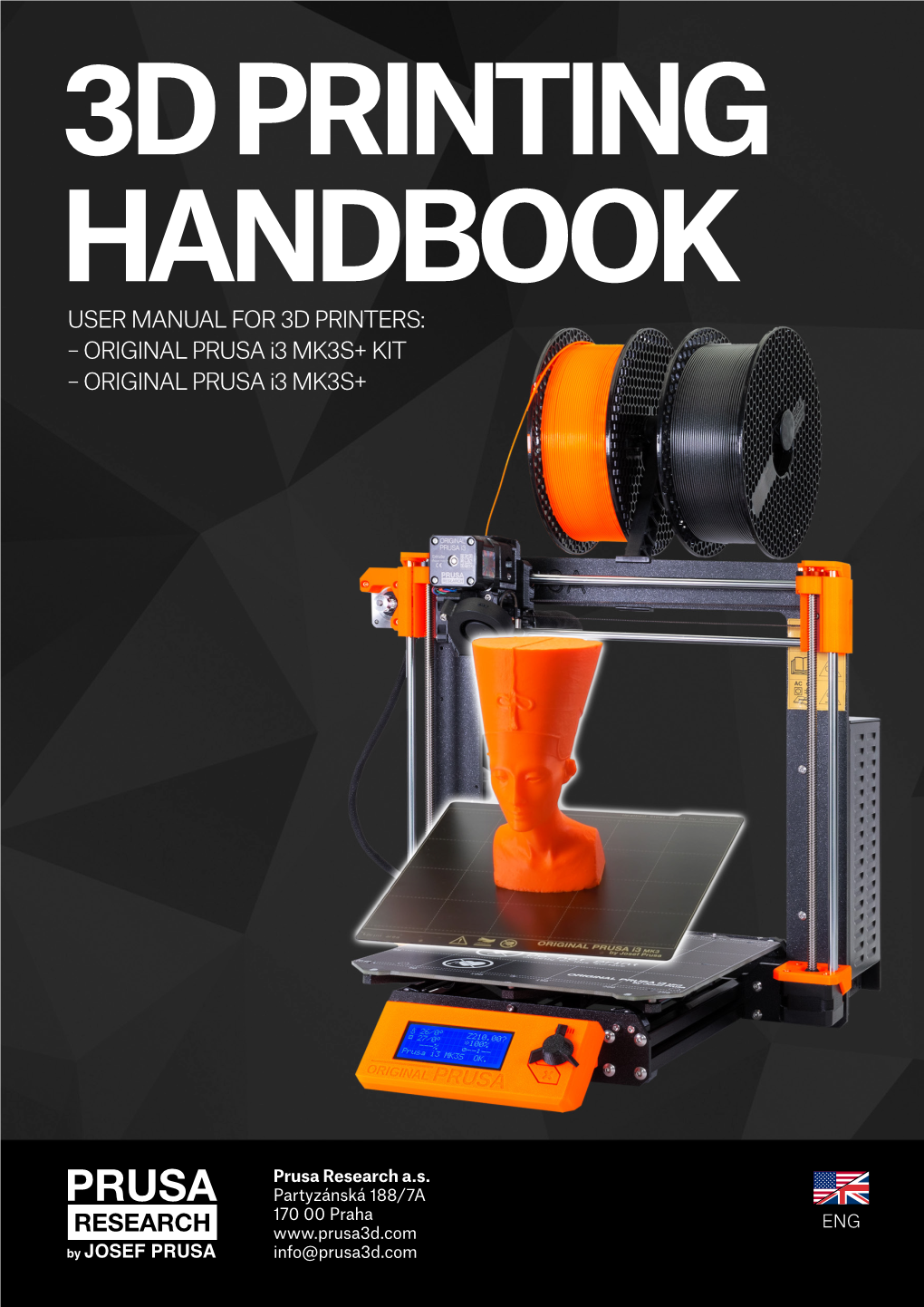 USER MANUAL for 3D PRINTERS: – ORIGINAL PRUSA I3 MK3S+ KIT – ORIGINAL PRUSA I3 MK3S+