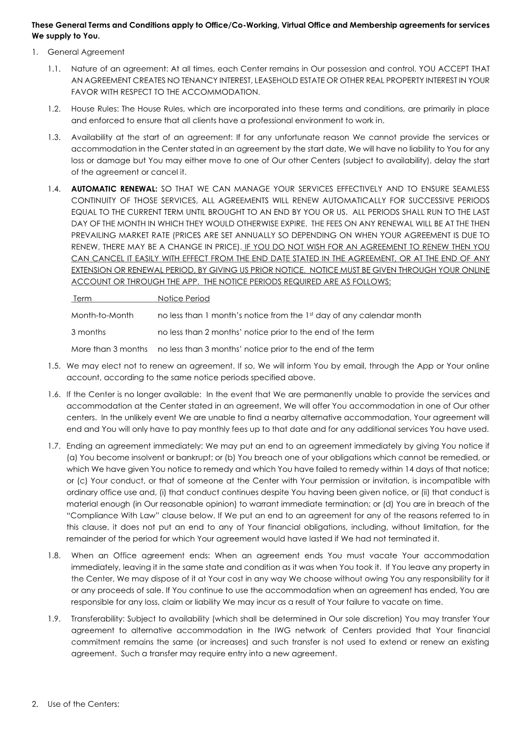 These General Terms and Conditions Apply to Office/Co-Working, Virtual Office and Membership Agreements for Services We Supply to You