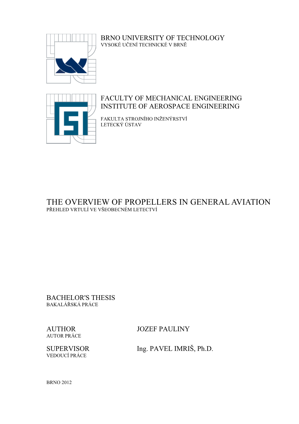 The Overview of Propellers in General Aviation Přehled Vrtulí Ve Všeobecném Letectví