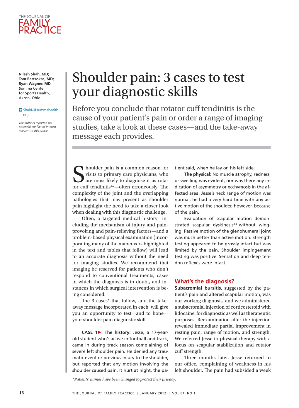 Shoulder Pain: 3 Cases to Test Summa Center for Sports Health, Akron, Ohio Your Diagnostic Skills