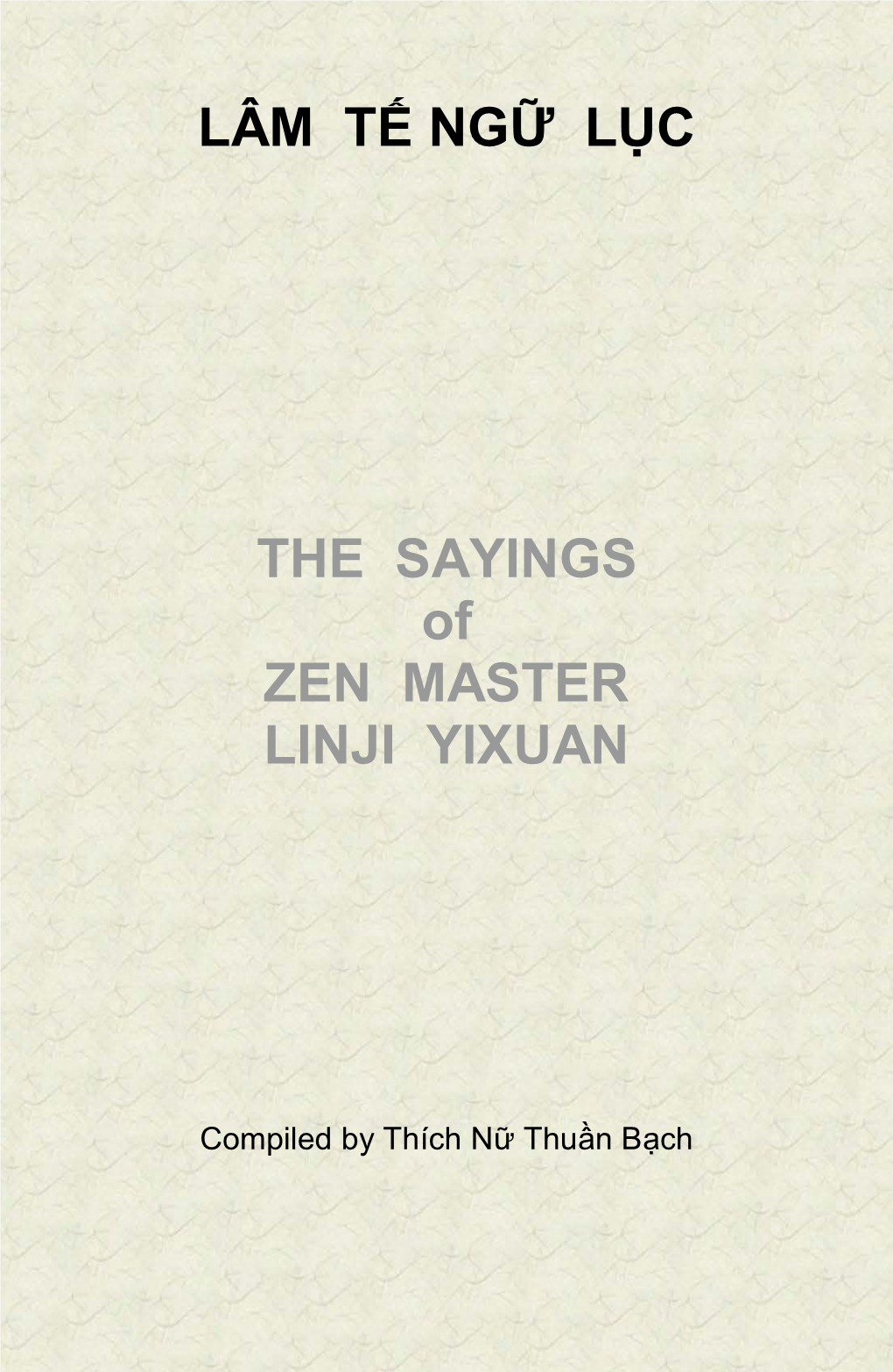 LÂM TẾ NGỮ LỤC the SAYINGS of ZEN MASTER LINJI YIXUAN